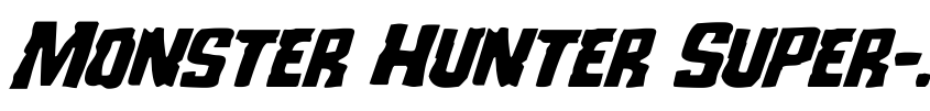 Preview Monster Hunter Super-Italic