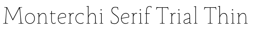 Preview Monterchi Serif Trial Thin