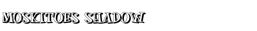 Preview MOSKITOES SHADOW