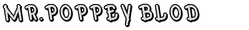 Preview Mr.Poppey Blod