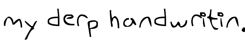 Preview my derp handwriting