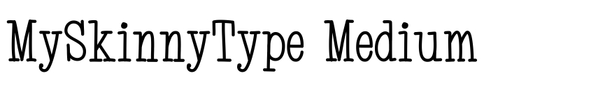 Preview MySkinnyType Medium