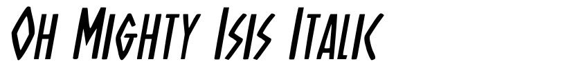 Preview Oh Mighty Isis Italic