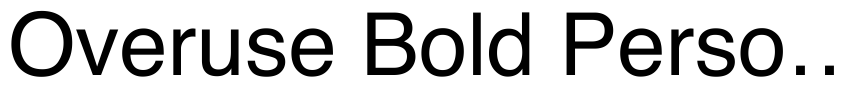 Preview Overuse Bold Personal Use