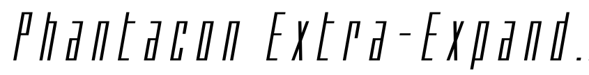 Preview Phantacon Extra-Expanded Italic