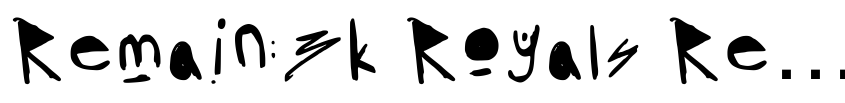 Font Remain3k Royals Regular by Unknown