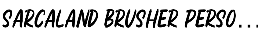 Font Sarcaland Brusher Personal Use by Donis Miftahudin