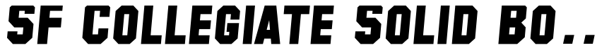 Font SF Collegiate Solid Bold Italic by Unknown