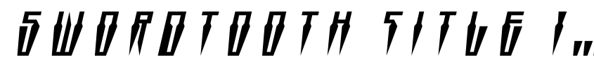 Preview Swordtooth Title Italic