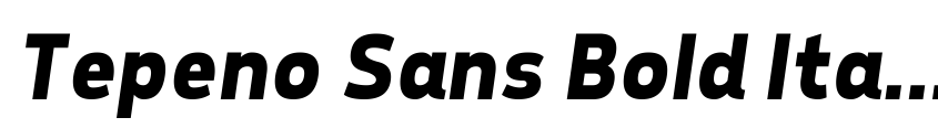 Preview Tepeno Sans Bold Italic