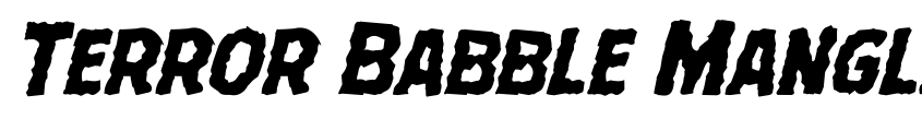 Preview Terror Babble Mangled Italic