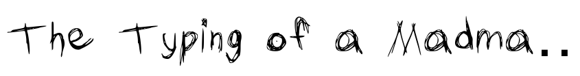 Preview The Typing of a Madman Medium