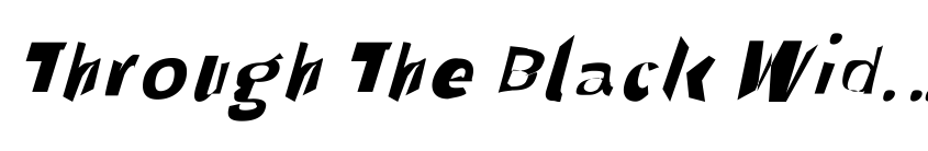 Preview Through The Black Wide Italic