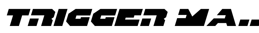 Preview Trigger Man Expanded Italic