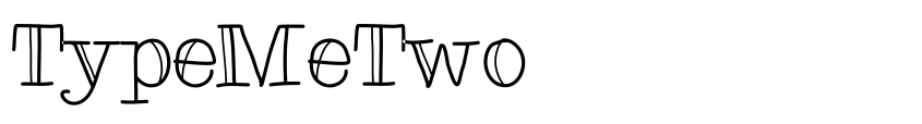Preview TypeMeTwo
