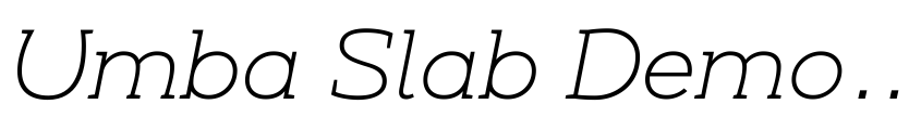 Preview Umba Slab Demo Alt Thin Italic