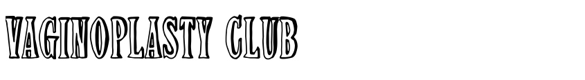 Font Vaginoplasty club by Woodcutter Manero