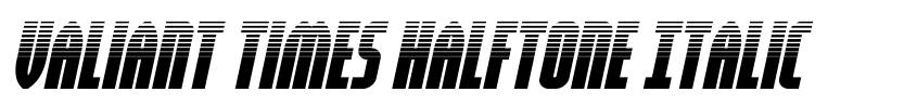 Preview Valiant Times Halftone Italic