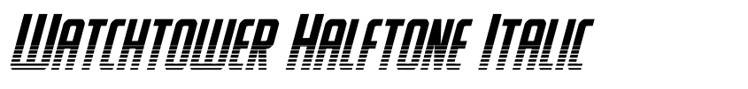 Preview Watchtower Halftone Italic
