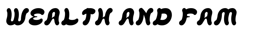 Preview WEALTH AND FAMOUS Italic
