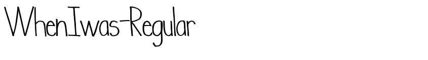 Preview WhenIwas-Regular