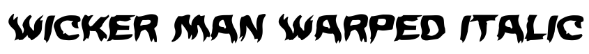 Preview Wicker Man Warped Italic