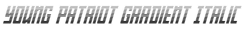 Preview Young Patriot Gradient Italic